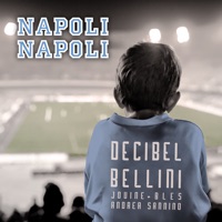 Napoli Napoli - Single - Decibel Bellini, Jovine & Vincenzo Bles