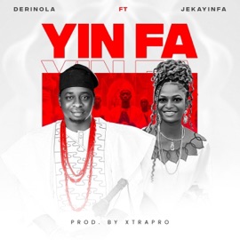 YIN FA (feat. JEKAYINFA) Derinola