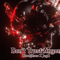 Don't Trust Anyone (feat. Blvckjesus) - Single - JayR