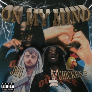 On My Mind (feat. Chicken P)