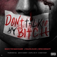 Don't Talk to My Bitch (feat. Bravo the Bagchaser & Sethii Shmactt) - Single - Stop Sign JoJoe