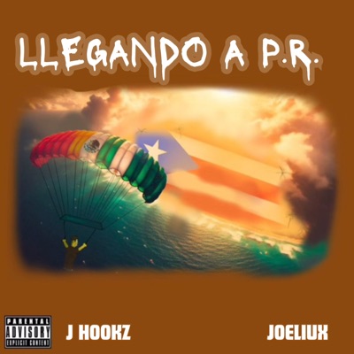 LLEGANDO A P.R. (feat. JOELIUX) - Single