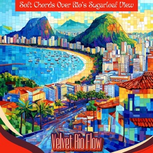 Soft Chords Over Rio's Sugarloaf View - EP