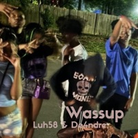 Wassup (feat. De4ndre) - Single - Luh58