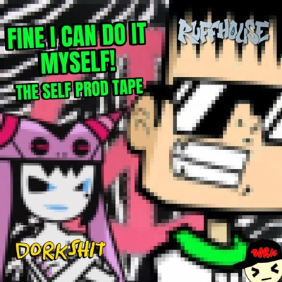 FINE I CAN DO IT MYSELF!