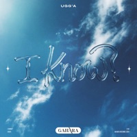 I KNOW? - Single - Ugg'A