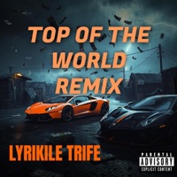 Top Of The World (feat. Jakob Bell) [Remix] - Single - Lyrikile Trife
