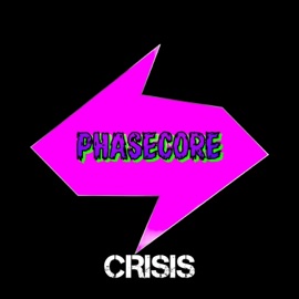 Crisis PHASECORE
