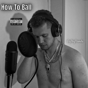 How To Ball