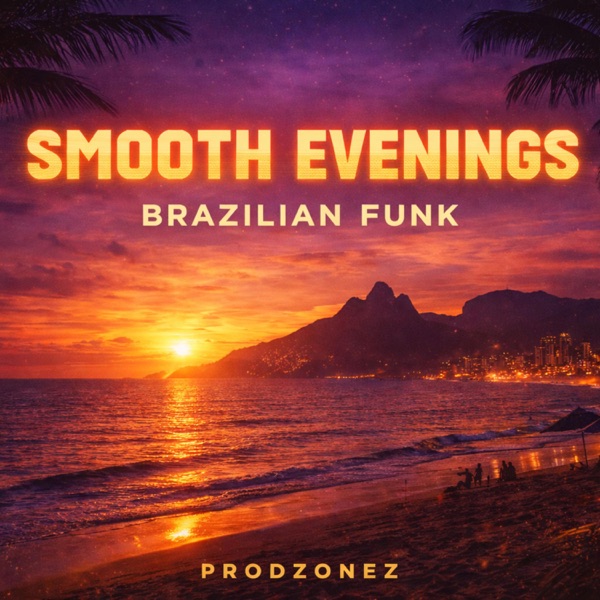 Smooth Evenings (Brazilian Funk)