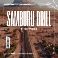 Samburu Drill - Single - Shen Vibes