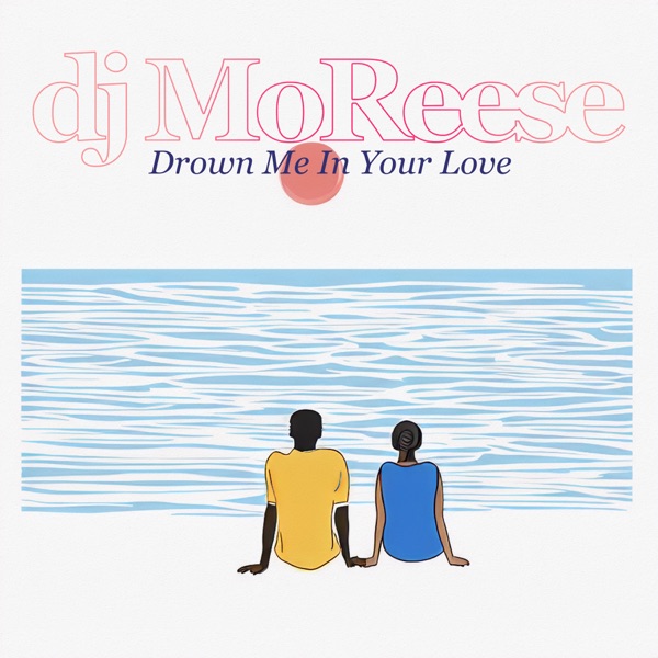 Drown Me in Your Love - Single
