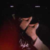 BAD HABITS - Single - KYŁ3R