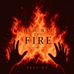 Hold Back The Fire - Single