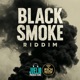 Black Smoke Riddim Single