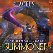 Nightmare Realm Summoner 2: A LitRPG Adventure (Unabridged)
