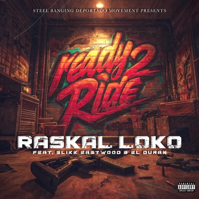 Ready 2 Ride (feat. Slikk Eastwood & El Duran) - Single