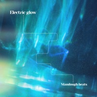 Electric glow (Instrumental) - Single - Mandough Beats