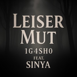 Leiser Mut (feat. SINYA) 1G4SH0