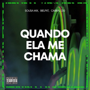 QUANDO ELA ME CHAMA (feat. CabralSP)