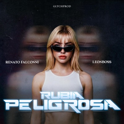RUBIA PELIGROSA (feat. LEONBOSS) - Single
