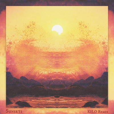 Sunsets (KiLO Remix) - Single
