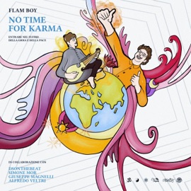 NO TIME FOR KARMA Flam Boy