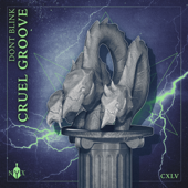 Cruel Groove - DONT BLINK Cover Art