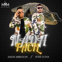 Nada Fácil - Single - Jason Arreguin & Joss Luna