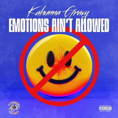 Emotions Ain't Allowed (feat. Kahunna Gravy) - Single