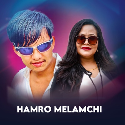 HAMRO MELAMCHI (feat. OM WAIBA TAMANG) - Single