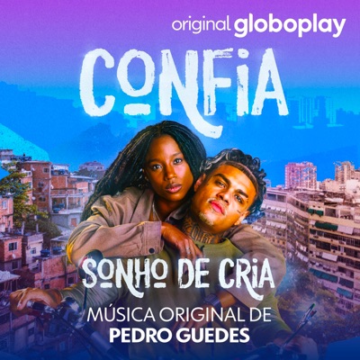 Confia - Sonho de Cria (Música Original de Pedro Guedes)