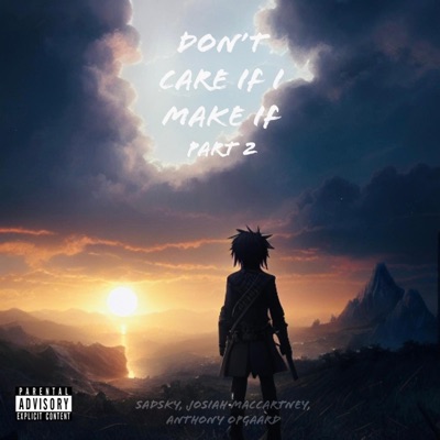 Don't Care If I Make It, Pt. 2 - Single