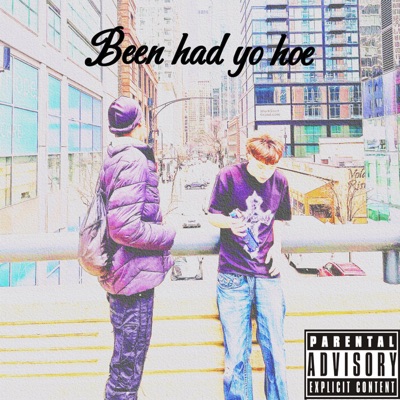BEEN HAD YO HOE (feat. LOZOX) - Single