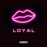 Loyal - Single - Bernard Flowers