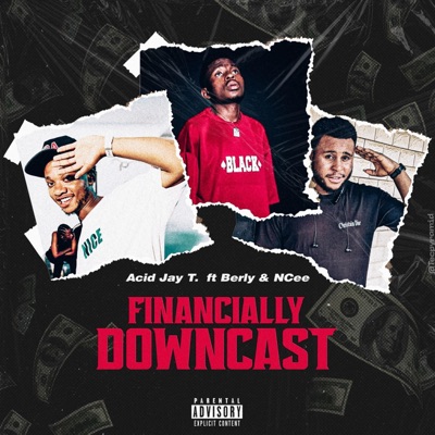 Financially Downcast (feat. Berly & Ncee) - Single