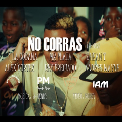No Corras (Mr Plata Y Rey Preciado Remix) [feat. Pariente Music & Pty Audio] - Single