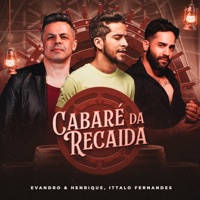Cabaré da Recaída (Levaram Meus Cachorros) - Single - Evandro & Henrique & Ittalo Fernandes