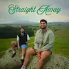 Straight Away