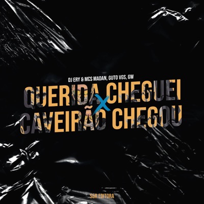 Querida Cheguei X Caveirão Chegou (feat. MC Gw) - Single