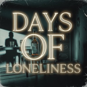 Days Of Loneliness