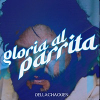 Gloria Al Parrita - Single - Dellachaouen & JPBEATZ