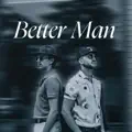 BETTER MAN