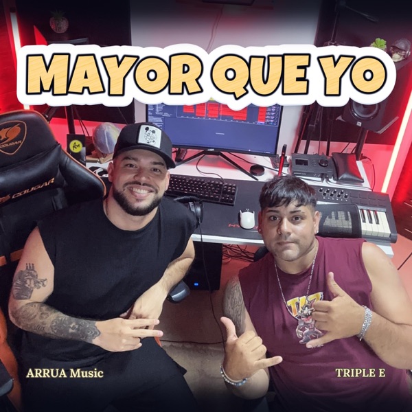 MAYOR QUE YO (feat. TRIPLE E)