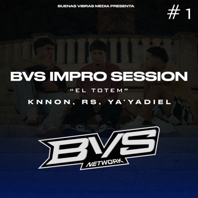 BVS IMPRO SESSION #1 | Buenas Vibras Crew (feat. Yadiel Rxman, RS & KNNON) - Single
