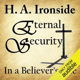 Eternal Security of the Believer (Unabridged)