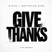 Give Thanks (feat. MapleBlaq Band) - Single - D'Gids