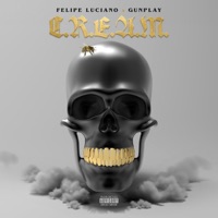 CREAM (feat. Gunplay) - Single - Felipe Luciano