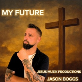 MY FUTURE Jason Boggs