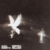 ONE IN A MILLION - Single - Zvck & Bobby G